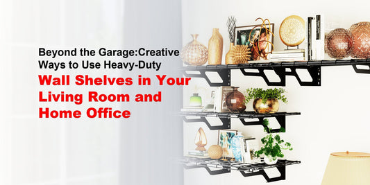 Beyond the Garage: Creative Ways to Use Heavy-Duty Wall Shelves in Your Living Room and Home Office