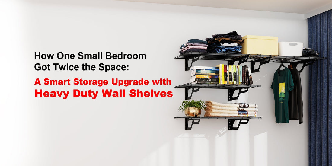 How One Small Bedroom Got Twice the Space: A Smart Storage Upgrade with Heavy Duty Wall Shelves