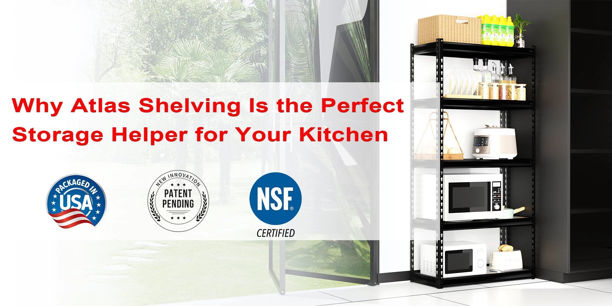 Atlas Rack Helper Why Atlas Shelving Is the Perfect Storage Helper for Your Kitchen